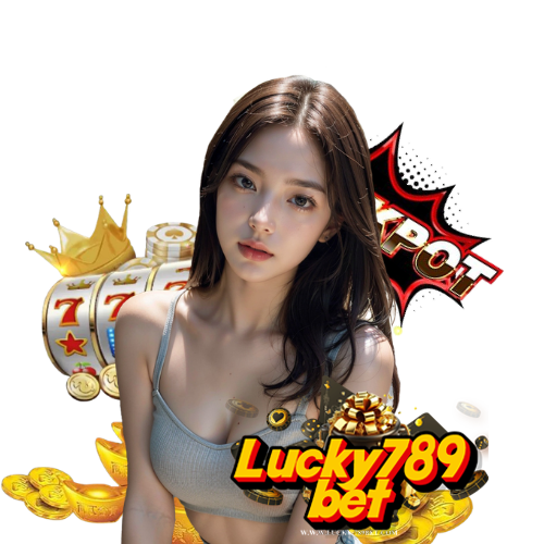 lucky789bet ฝาก ถอนรวดเร็ว